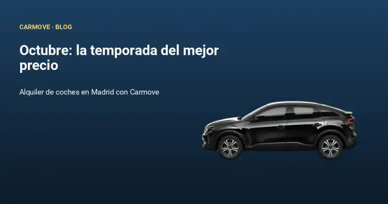 Aluguel de carros em Madri em outubro: melhor preço da temporada com a placa Carmove.